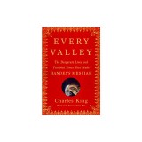 Every Valley: The Desperate Lives and Troubled Times That Made Handel's Messiah