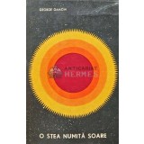 O stea numita Soare - 1969 - George Gamow (AD33)