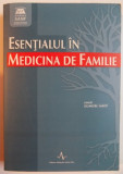 ESENTIALUL IN MEDICINA DE FAMILIE de DUMITRU MATEI , 2007 , * PREZINTA URME DE INDOIRE