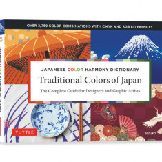Japanese Color Harmony Dictionary: Traditional Colors: Of Japan: The Complete Guide for Designers and Graphic Artists (Over 2,750 Color Combinations a