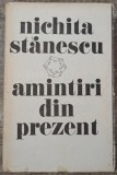 Amintiri din prezent - Nichita Stanescu