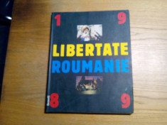 LIBERTATE ROUMANIE - Album FOTO - Dedie a JEAN-LOUIS CALDERON - 1990, 135 p. foto