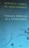 VREMEA POSTULUI SI A INFRANARII SFANTUL CHIRIL AL ALEXANDRIEI