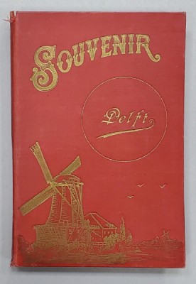 SOUVENIR DE DELFT- OLANDA - MINIALBUM DE FOTOGRAFIE , SFARSITUL SECOLULUI XIX foto