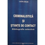Lazar Carjan - Criminalistica si stiinte de contact (Editia: 2004)