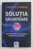 SOLUTIA SALVATOARE - IMUNOTERAPIA SI CURSA PENTRU VINDECAREA CANCERULUI de CHARLES GRAEBER , 2020