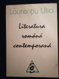 Literatura romana contemporana - Laurentiu Ulici