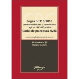 Legea numarul 310-2018 pentru modificarea si completarea Legii numarul 134-2010 privind Codul de procedura civila - Nicolae-Horia Tit