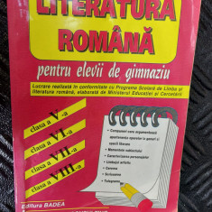 LITERATURA ROMANA PENTRU ELEVII DE GIMNAZIU CLASA 5.6.7.8 BADEA ,NEGRU