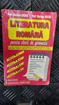 LITERATURA ROMANA PENTRU ELEVII DE GIMNAZIU CLASA 5.6.7.8 BADEA ,NEGRU foto