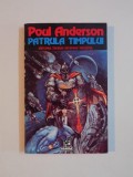 PATRULA TIMPULUI , VIITORUL TREBUIE SA APERE TRECUTUL de POUL ANDERSON , 1994, Nemira