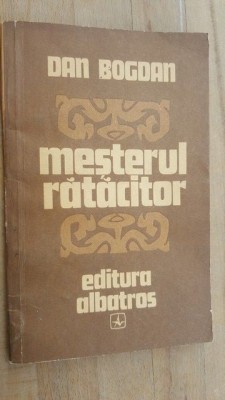 Mesterul ratacitor- Dan Bogdan foto
