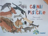 Cainii si pisicile. Prietenii omului - Eric Mathivet, Emilie Vanvolsen