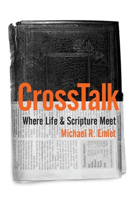 CrossTalk: Where Life &amp; Scripture Meet