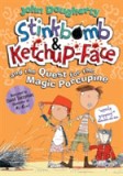 Stinkbomb &amp; Ketchup-Face and the Quest for the Magic Porcupine | John Dougherty