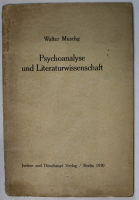 PSYCHOANALYSE UND LITERATURWISSENSCHAFT ( PSIHANALIZA SI STUDII LITERARE ) von WALTER MUSCHG , TEXT IN LIMBA GERMANA , 1930 foto