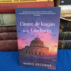 MARIO ESCOBAR - CANTEC DE LEAGAN DE LA AUSCHWITZ ( ROMAN ) , 2021 *