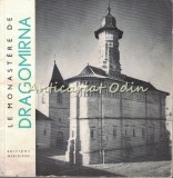 Cumpara ieftin Le Monastere de Dragomirna: Teodora Voinescu, Razvan Theodoresco, Monuments Historiques, Petit Guide, Franceza, 1965