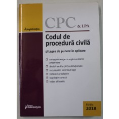CODUL DE PROCEDURA CIVILA SI LEGEA DE PUNERE IN APLICARE , 2018