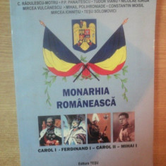 MONARHIA ROMANEASCA CAROL I - FERDINAND I - CAROL II - MIHAI I DE C. RADULESCU-MOTRU ... NICOLAE IORGA , 2008