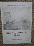 CATALOG DE EXPOZITIE ILEANA Z. CODREANU PICTURA SEPTEMBRIE-OCTOMBRIE 1995