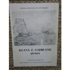 CATALOG DE EXPOZITIE ILEANA Z. CODREANU PICTURA SEPTEMBRIE-OCTOMBRIE 1995