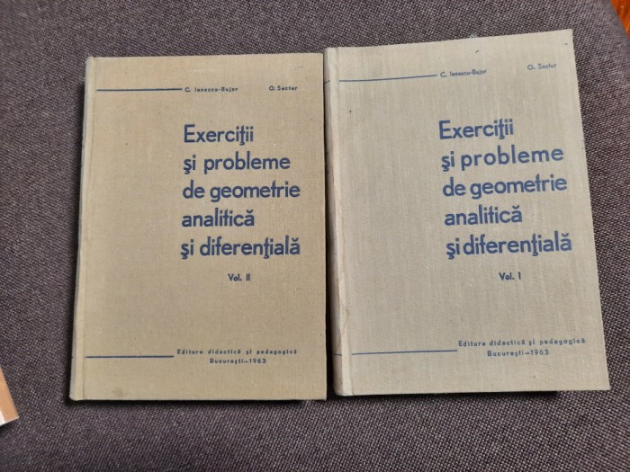 C. Ionescu Bujor- Exercitii si probleme de geometrie analitica si diferentiala