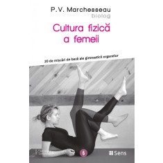 Cultura fizica a femeii &ndash; Pierre Valentin Marchesseau