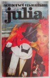 Cumpara ieftin Julia - W. Somerset Maugham - Roman Beletristica - Carte Noua/Anticariat