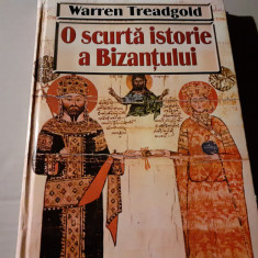 O SCURTA ISTORIE A BIZANTULUI - WARREN TREADGOLD,ED ARTEMIS 2003, 307 PAG