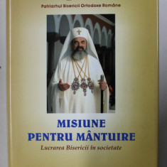 MISIUNE PENTRU MANTUIRE de DANIEL PATRIARHUL BISERICII ORTODOXE ROMANE