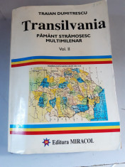 Traian Dumitrescu - Transilvania - Pamant stramosesc multimilenar - vol.2 foto