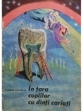 Florin Colonas - In tara copiilor cu dinti cariati (editia 1980)