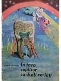 Florin Colonas - In tara copiilor cu dinti cariati (Editia: 1980)