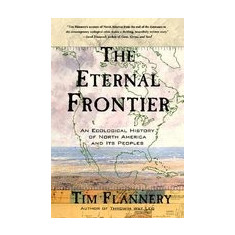 The Eternal Frontier: An Ecological History of North America and Its Peoples