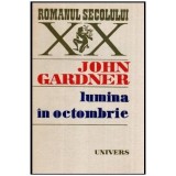 John Gardner - Lumina in octombrie - 114605