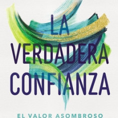 La Verdadera Confianza: El Valor Asombroso de Una Mujer Que Teme a Dios