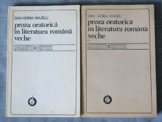 Dan Horia Mazilu - Proza oratorica in literatura romana veche (2 vol.) foto