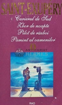 Curierul de Sud. Zbor de noapte. Pilot de razboi. Pamant al oamenilor - 1994 - Antoine De Saint-Exupery (AQ35) foto
