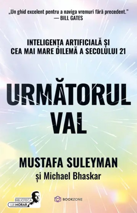 Urmatorul Val, Mustafa Suleyman, Michael Bhaskar - Editura Bookzone