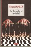 Cumpara ieftin Ambasadorul Invizibil - Nichita Danilov, Polirom, 2010, Roman