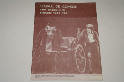 Teatrul de comedie - Caiet program nr. 16 - Stagiunea 1980-1981 foto