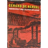 INSEMNARILE UNUI CALATOR ENTUZIAST-GERARD DE NERVAL-221134