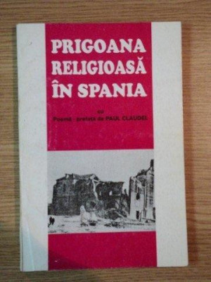 PRIGOANA RELIGIOASA IN SPANIA de PAUL CLAUDEL , 1996 foto