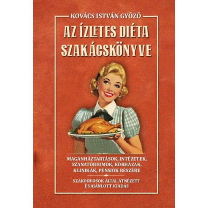 Az &iacute;zletes di&eacute;ta szak&aacute;csk&ouml;nyve - Kov&aacute;cs Istv&aacute;ngyőző