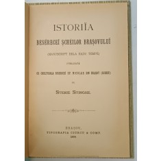 ISTORIA BESERECEI SCHEILOR BRASOVULUI ( MANUSCRIPT DELA RADU TEMPE ) , PUBLICATA ..de STERIE STINGHE , 1899