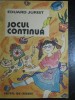 Jocul continua - Eduard Jurist, Editura Ion Creanga, 1985, Carte Povesti pentru copii