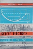 Retele electrice. Calculul mecanic - M. Bercovici, A. Arie