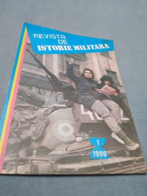 REVISTA DE ISTORIE MILITAEA RIM 1 /1990 REVOLUTIA ROMANA foto