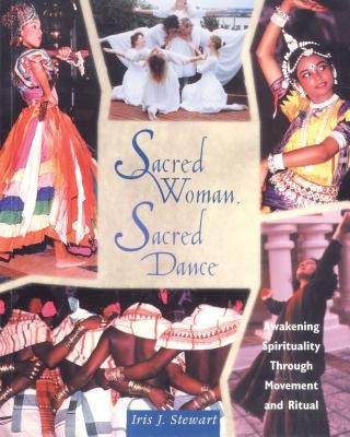 Sacred Woman, Sacred Dance: Awakening Spirituality Through Movement and Ritual foto